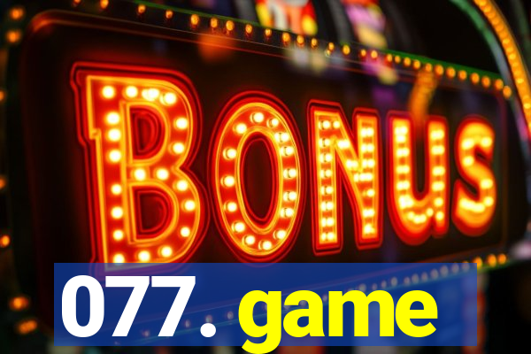 077. game